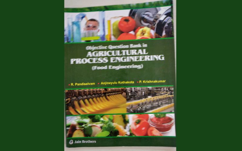 Objective Question Bank in Agricultural Process Engineering (Food Engineering)